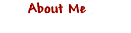        About Me