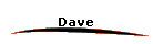Dave